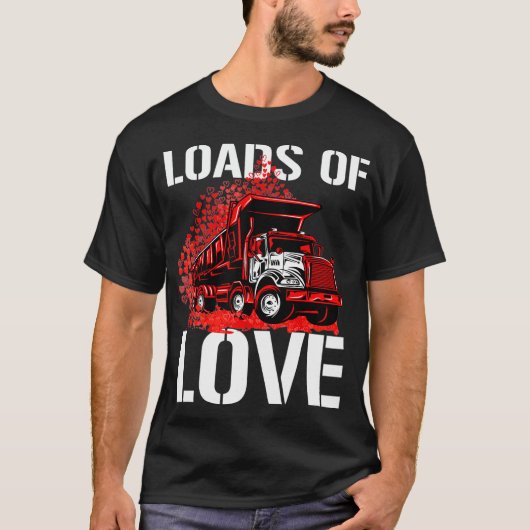 T-shirt Kids Valentine's Day Loads of Love Cute Dump (Devant)