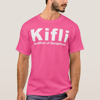 T-shirt Kifli petit-déjeuner de vêtements Hungarians drôle