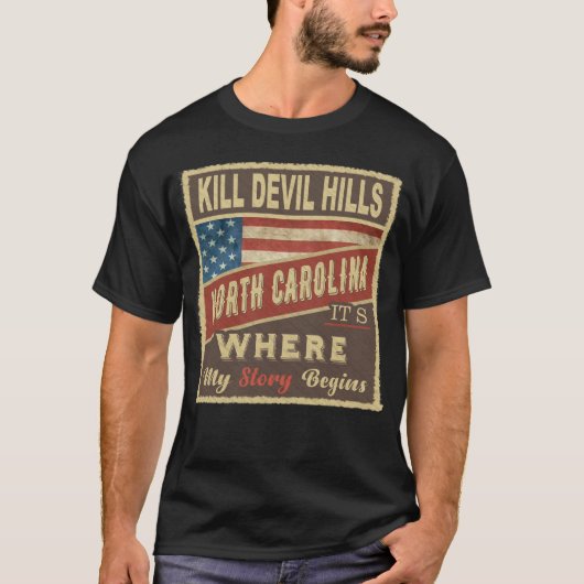 T-shirt KILL DEVIL HILLS, NC C'est là que commence mon his (Devant)