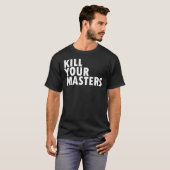 T-shirt Kill Your Masters T-Shirt, Killer Mike Shirt, Geor (Devant entier)