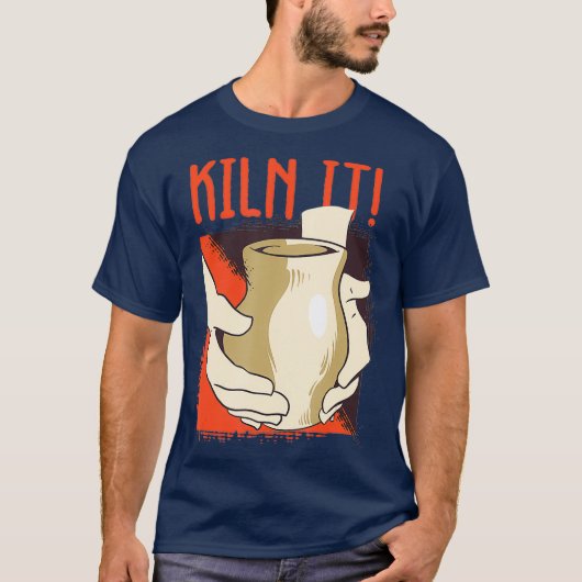 T-shirt Kiln It Pottery Pot Céramiste sculpteur artisanal (Devant)