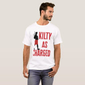 T-shirt Kilty en charge drôle Kilt Wearer Pun Joke (Devant entier)