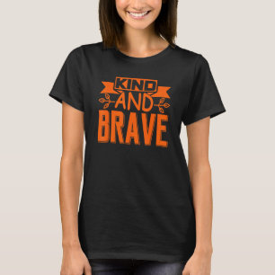 T-shirt Kind & Brave Kindness Unity Day Anti-Bulling Peac