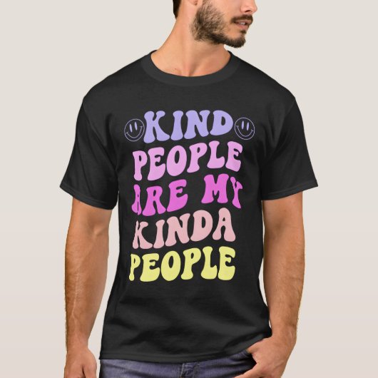 T-shirt Kind People Are My Kinda People (Devant)