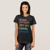 T-shirt Kind People Are My Kinda People (Devant entier)
