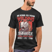 T-shirt Kind to your Welding Instructor Worker Welder Weld (Devant)