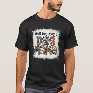 T-shirt Kinda Bleu Occupé Être Un Chien Mama Leopard Mothe
