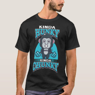T-shirt Kinda Chunky Kinda Hunky Bodybuilding Gym Po