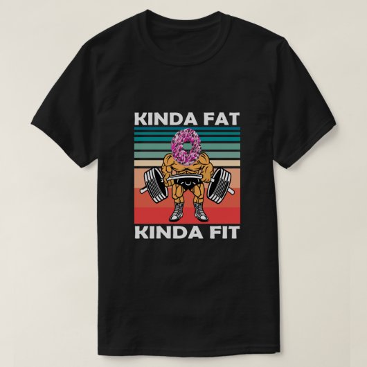 T-shirt Kinda Fat Kinda Fit Gym Workout (Design devant)