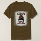 T-shirt Kinda Occupé Etre Un Barbier Et Un Chien Maman D (Design devant)