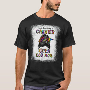 T-shirt Kinda Occupé Etre Un Caissier Et Un Chien Maman Mè