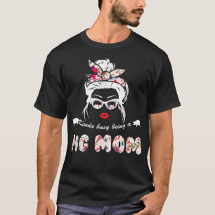T-shirt Kinda Occupé Être Un Cochon Maman mignonne Messy B