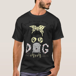 T-shirt Kinda Occupé Être Un Meilleur Chien Maman Jamais B