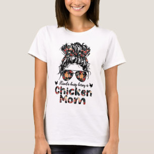 T-shirt Kinda Occupé Être Un Poule Maman Messy Bun Floral