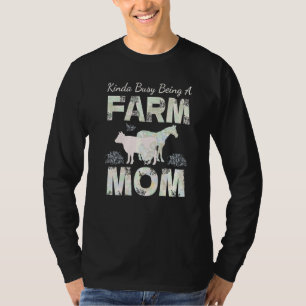 T-shirt Kinda Occupé Être Une ferme maman ferme