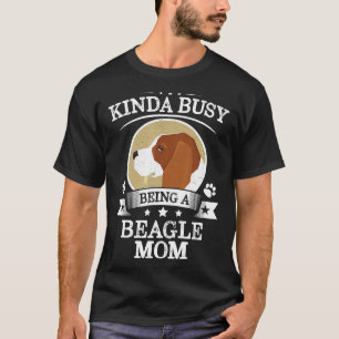 T-shirt Kinda Occupé Être Une Maman Beagle Mignonne Thanks