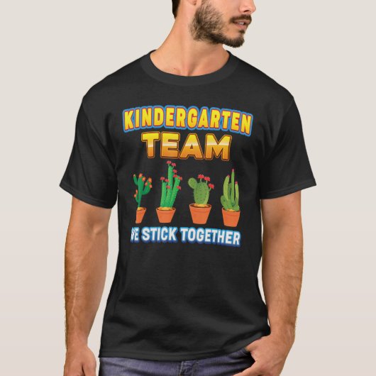 T-shirt Kindergarten Team We Stick Together Back To School (Devant)