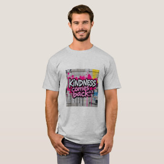 T-shirt Kindness Comes Back | Heart-Touching Motivational