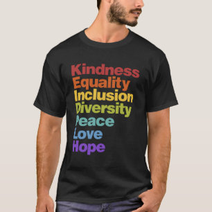 T-shirt Kindness Égalité Inclusion Diversité Paix Aimer H