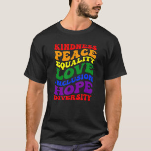 T-shirt Kindness Equality Love Lgbtq Rainbow Flag Gay Prid