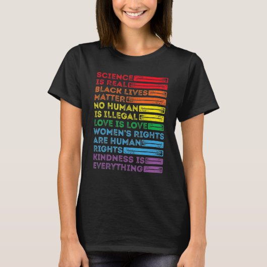 T-shirt Kindness is EVERYTHING Science is Real Love is Lov (Devant)