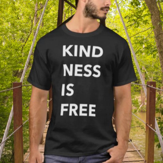 T-shirt KINDNESS IS FREE Bold Typography Shirt