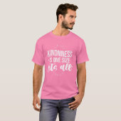 T-shirt Kindness Is One Size Fera Tout - Jour de lutte con (Devant entier)