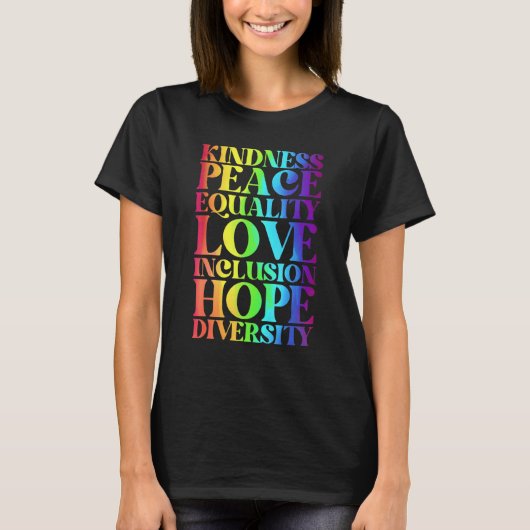 T-shirt Kindness Peace Equality Inclusion Diversity Human  (Devant)