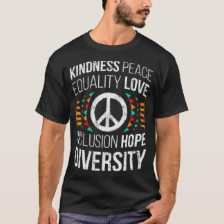 T-shirt Kindness Peace Equality Love Inclusion Hope Divers