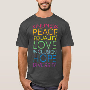 T-shirt Kindness Peace Equality Love Inclusion Hope Divers