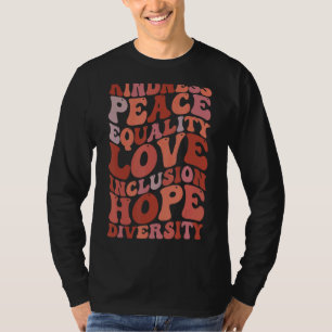 T-shirt Kindness Peace Equality Love Inclusion Hope Divers