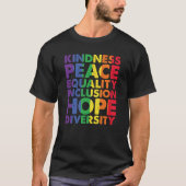 T-shirt Kindness Peace Equality Love Inclusion Hope LGBT (Devant)