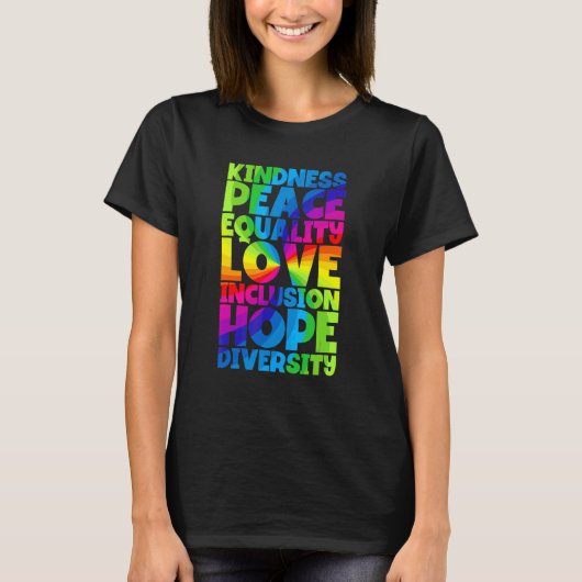 T-shirt Kindness Peace Equality Love Lgbt Pride Mois (Devant)