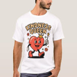 T-shirt Kindness Queen Shirt – Cute Heart Character Positi<br><div class="desc">Kindness Queen — because being kind never goes out of style 💖👑 This adorable heart character design celebrates positivity, self-love, and spreading good vibes everywhere you go. Perfect for teachers, students, and anyone who believes kindness is powerful. With playful cartoon details and uplifting energy, this tee makes a sweet gift...</div>