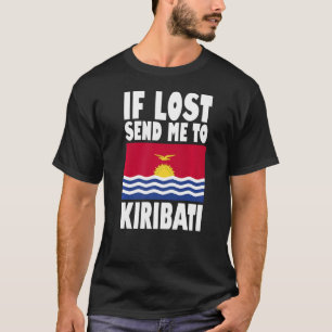 T-shirt Kiribati Drapeau Design Si perdu envoyez-moi à Kir