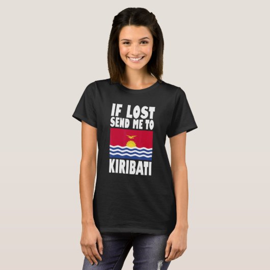T-shirt Kiribati Flag Design If lost send me to Kiribati (Devant entier)