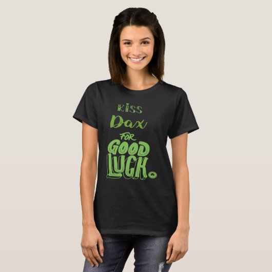 T-shirt Kiss Dax For Good Luck St Patricks (Devant entier)