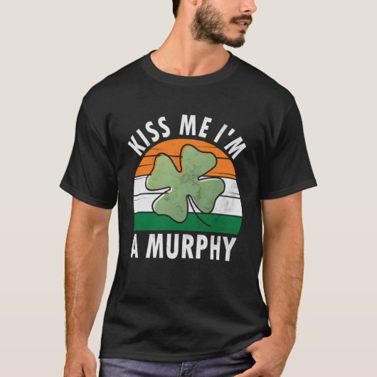 T-shirt Kiss Me I m A Murphy Saint Patricks Day (Devant)