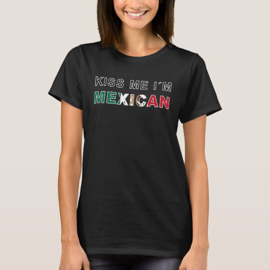 T-SHIRT KISS ME I´M MEXICAN (Devant)