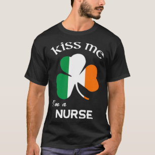 T-shirt Kiss Me I m'Infirmière Shamrock Médicale Assistant