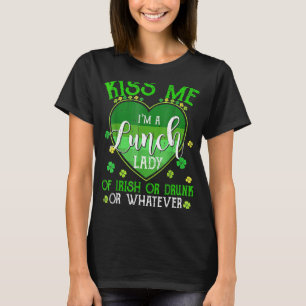 T-shirt Kiss Me I m'm Lunch Lady Funny St Patrick Day Retr