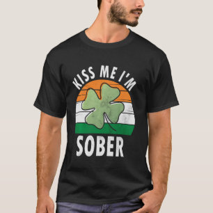 T-shirt Kiss Me I m'm Sober Shirt Funny Saint-Patricks Day