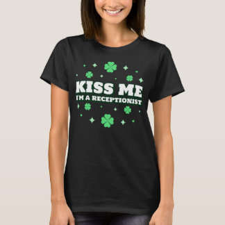 T-shirt Kiss Me I'm A Receptionist Funny St. Patrick's Day
