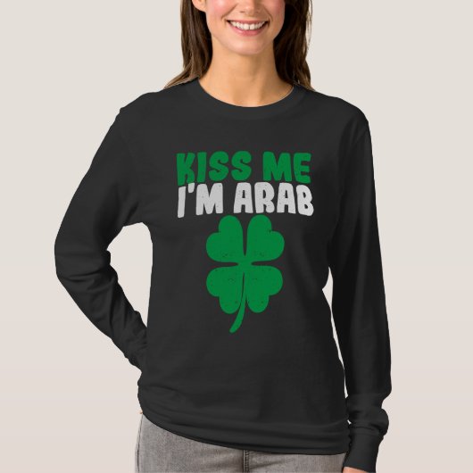 T-shirt Kiss Me I'm Arab Irish Shamrock St Patricks Day Dr (Devant)