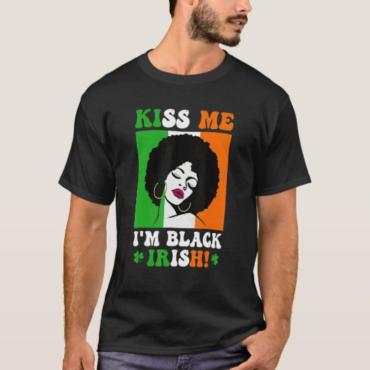 T-shirt Kiss Me I'm Black Irish St Patricks Day Black Wome (Devant)