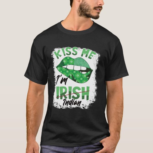 T-shirt Kiss me I'm irish indian St patricks day (Devant)