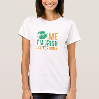 T-shirt Kiss Me I'm Irish Just For Today