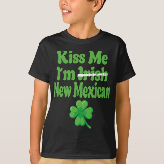 T-shirt Kiss Me Im Irish New Mexican  (Devant)