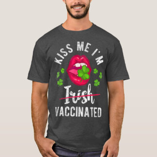 T-shirt Kiss Me Im Irlandais Vacciné Drôle Cadeau Drôle St