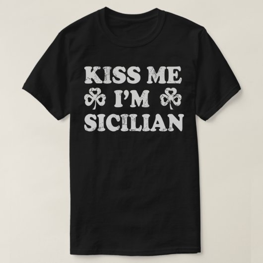 T-shirt Kiss Me Im Sicilien Italia St Patric Italie (Design devant)